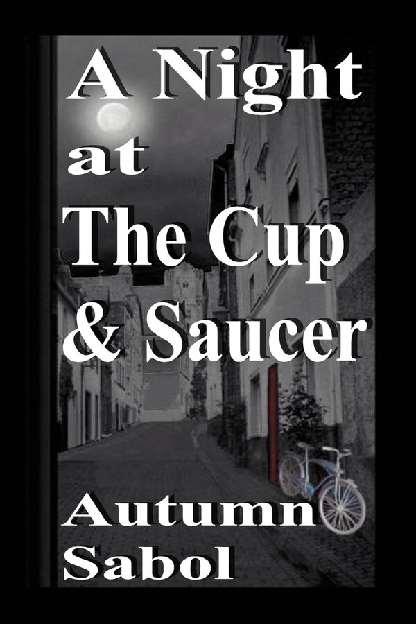 A Night at the Cup and Saucer by Autumn Sabol, Paperback | Indigo Chapters