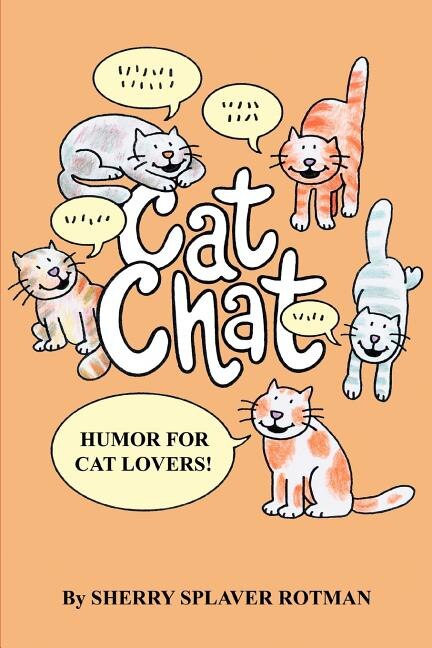 Cat Chat by Sherry Splaver Rotman, Paperback | Indigo Chapters