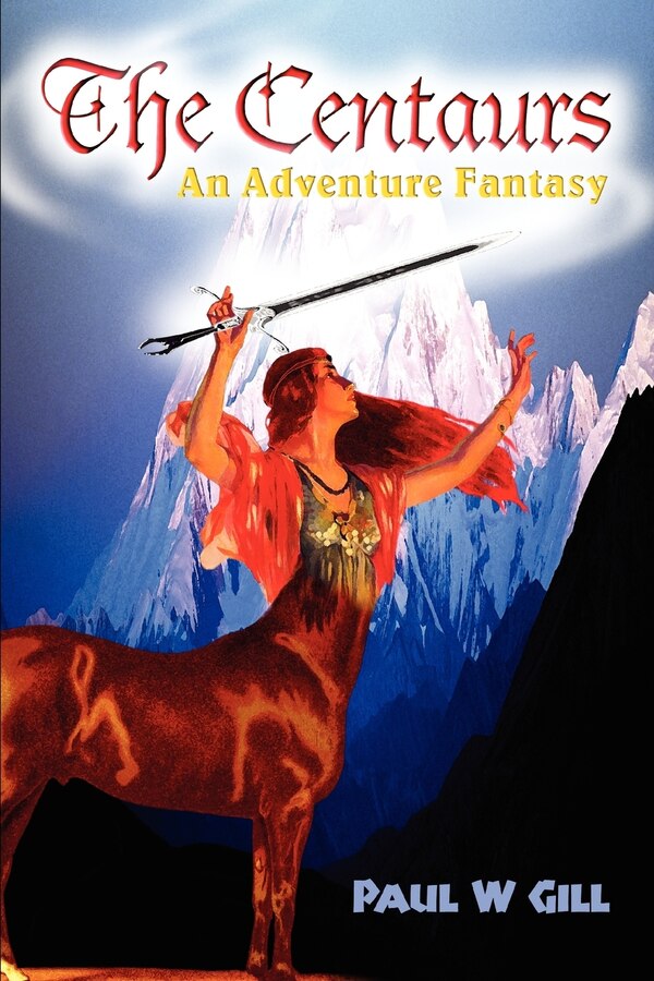 The Centaurs by Paul W Gill, Paperback | Indigo Chapters
