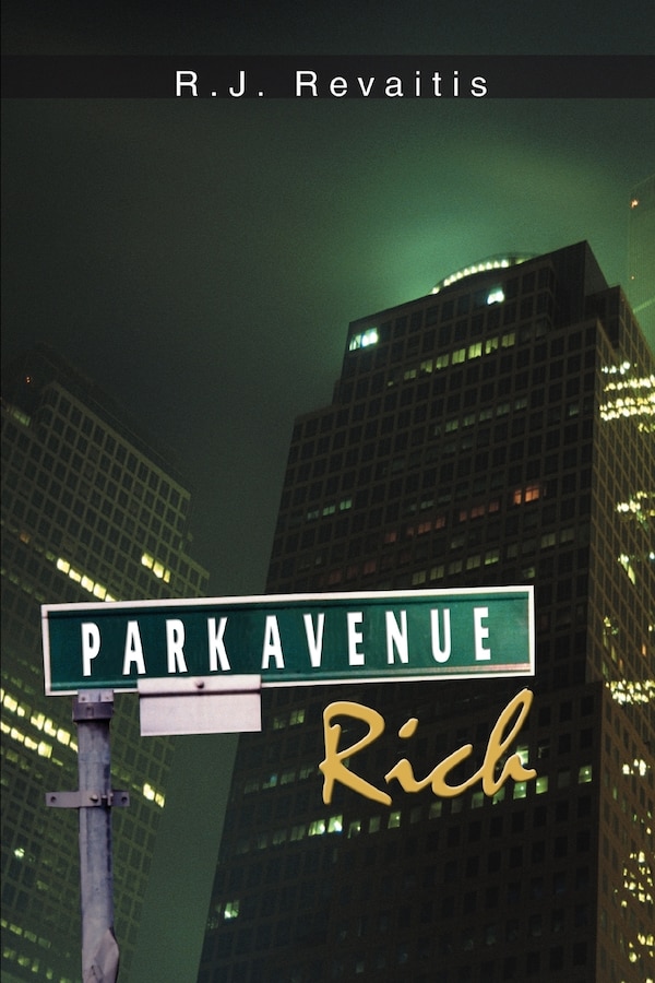 Park Avenue Rich by R J Revaitis, Paperback | Indigo Chapters