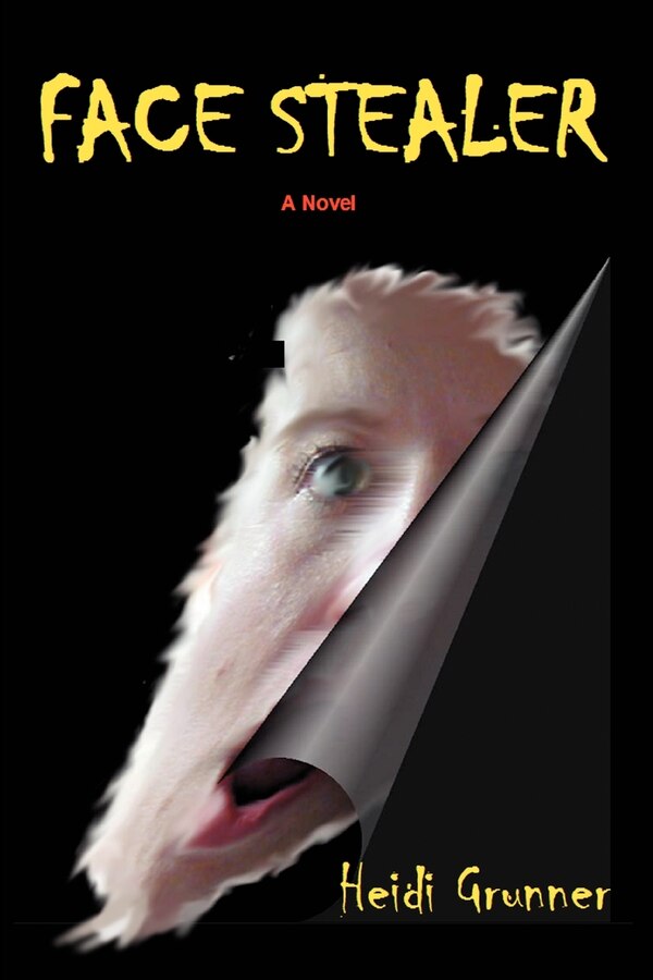 Face Stealer by Heidi Grunner, Paperback | Indigo Chapters