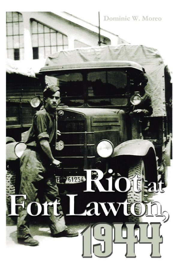 Riot at Fort Lawton 1944 by Dominic W Moreo, Paperback | Indigo Chapters
