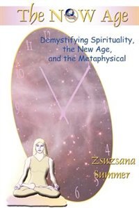 The Now Age by Zsuzsana Summer, Paperback | Indigo Chapters