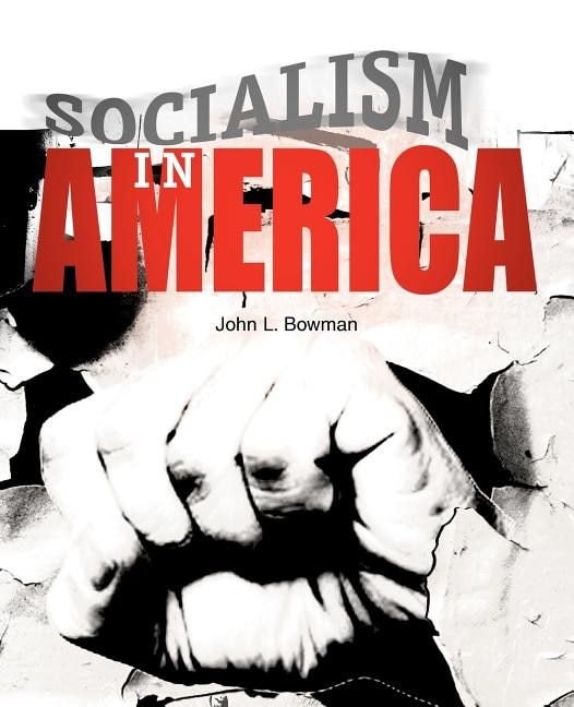 Socialism in America by John L Bowman, Paperback | Indigo Chapters