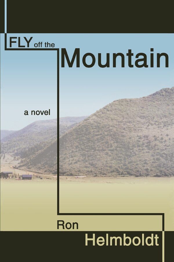 Fly the Mountain by Ron Helmboldt, Paperback | Indigo Chapters