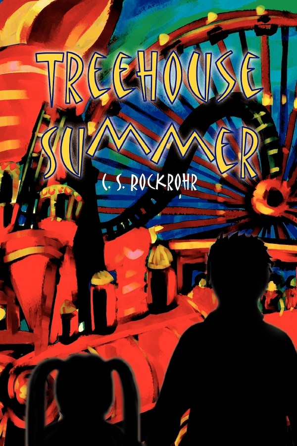 Treehouse Summer by C S Rockrohr, Paperback | Indigo Chapters