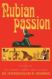 Nubian Passion by Gwendolyn R Morris, Paperback | Indigo Chapters