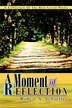 A Moment of Reflection by The Estate of Robert Schaeffer, Paperback | Indigo Chapters