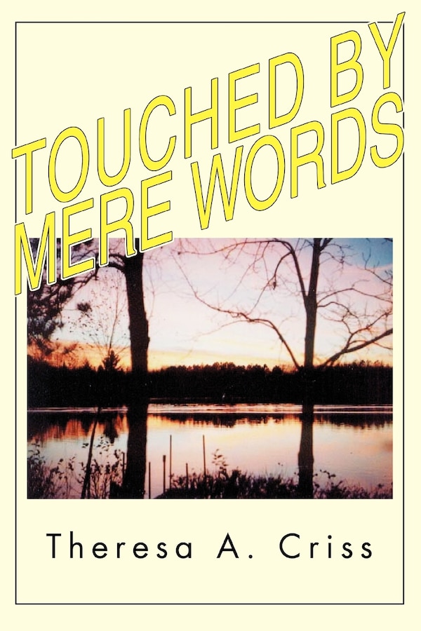 Touched By Mere Words by Theresa A Criss, Paperback | Indigo Chapters