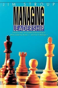 Managing Leadership by Jim Stroup, Paperback | Indigo Chapters