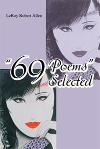 69 Poems Selected by Leroy Robert Allen, Paperback | Indigo Chapters