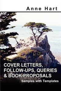 Cover Letters Follow-ups Queries And Book Proposals by Anne Hart, Paperback | Indigo Chapters