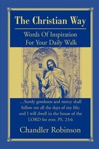 The Christian Way by Chandler Robinson, Paperback | Indigo Chapters