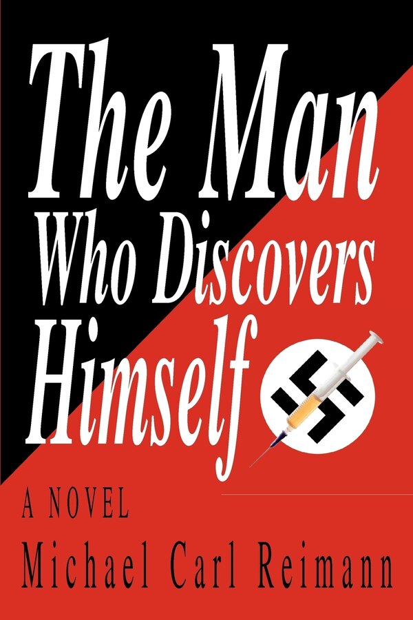 The Man Who Discovers Himself by Michael Carl Reimann, Paperback | Indigo Chapters