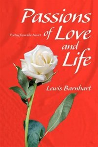 Passions of Love and Life by Lewis Barnhart Paperback | Indigo Chapters