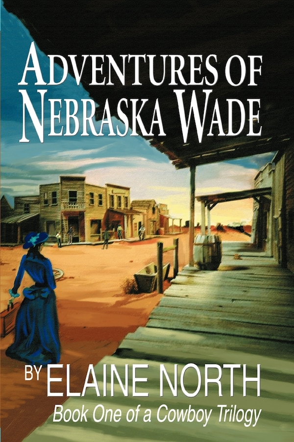 Adventures of Nebraska Wade by Elaine North, Paperback | Indigo Chapters