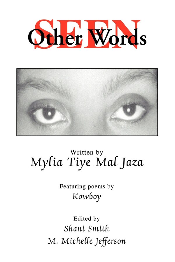 Seen in Other Words by Mylia Tiye Mal Jaza, Paperback | Indigo Chapters