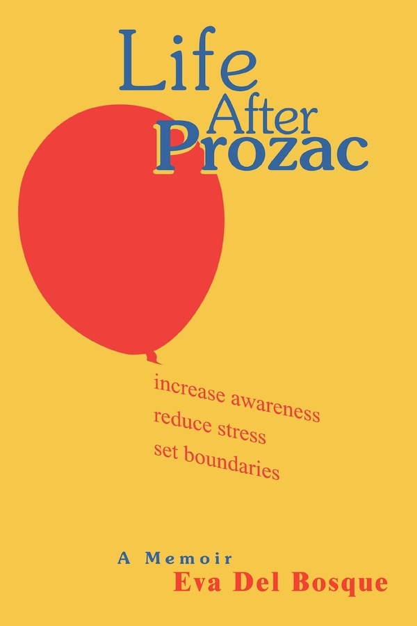 Life After Prozac by Eva del Bosque, Paperback | Indigo Chapters