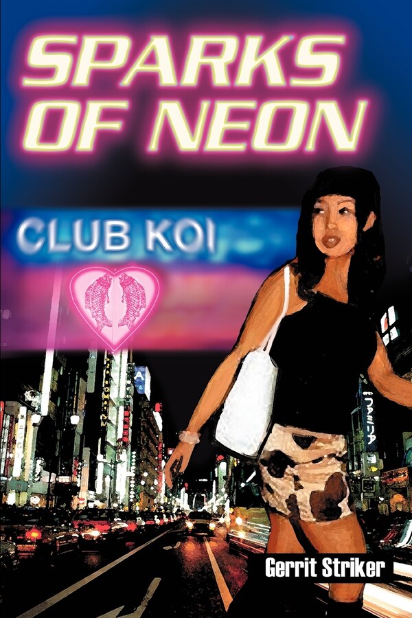 Sparks of Neon by Gerrit Striker, Paperback | Indigo Chapters
