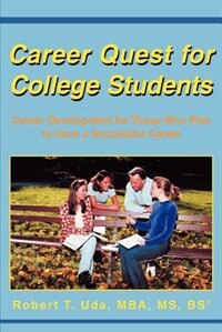 Career Quest for College Students by Robert T Uda