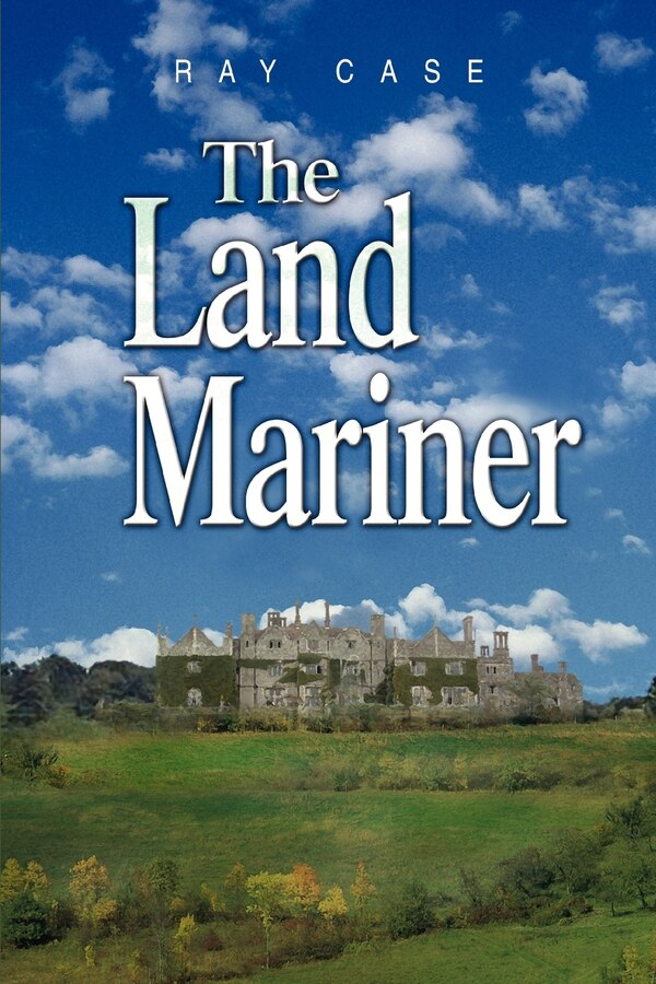 The Land Mariner by Ray Case, Paperback | Indigo Chapters