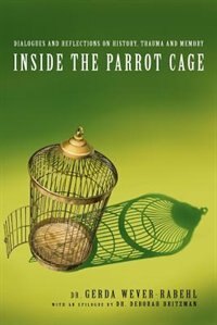 Inside the Parrot Cage by Gerda Wever-Rabehl, Paperback | Indigo Chapters