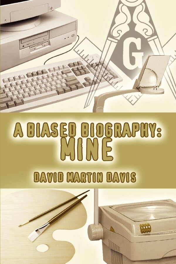 A Biased Biography by David Martin Davis, Paperback | Indigo Chapters
