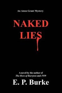 Naked Lies by E P Burke