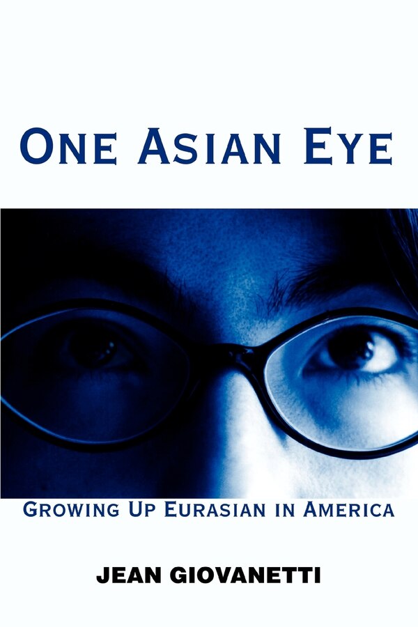 One Asian Eye by Jean Giovanetti, Paperback | Indigo Chapters