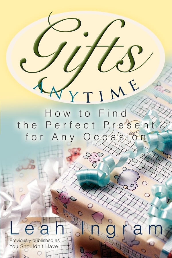 Gifts Anytime by Leah Ingram, Paperback | Indigo Chapters