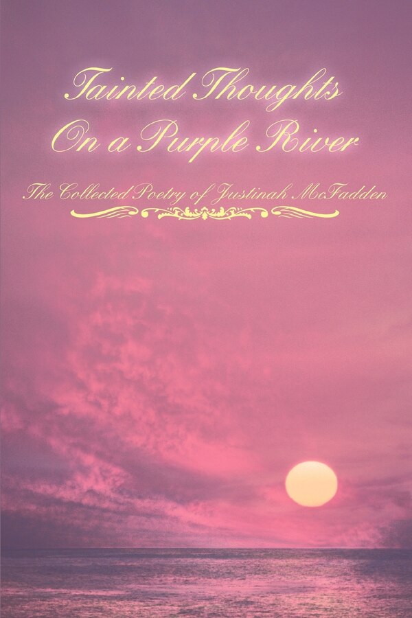 Tainted Thoughts on a Purple River by Justinah McFadden, Paperback | Indigo Chapters