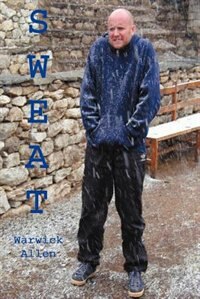 Sweat by Warwick Allen, Paperback | Indigo Chapters