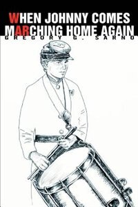 When Johnny Comes Marching Home Again by Gregory G Sarno, Paperback | Indigo Chapters
