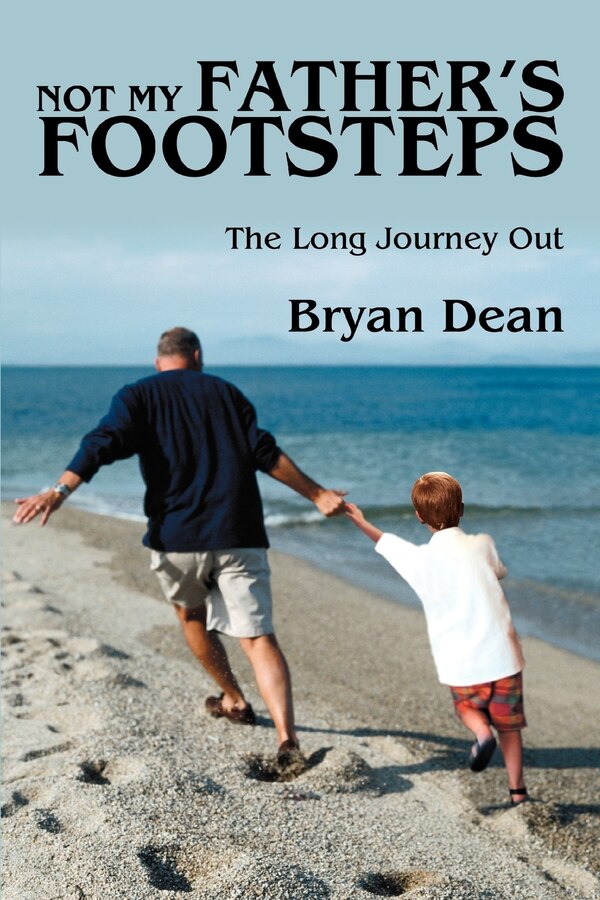 Not My Father's Footsteps by Bryan Dean, Paperback | Indigo Chapters