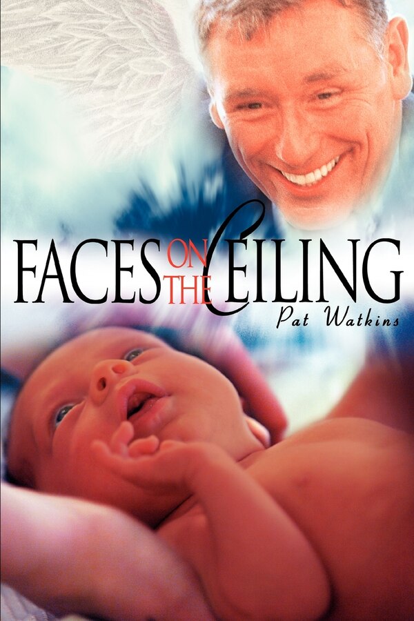 Faces on the Ceiling by Pat Watkins, Paperback | Indigo Chapters