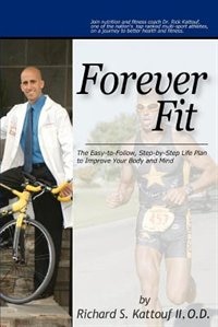 Forever Fit by Richard S Kattouf O D, Paperback | Indigo Chapters