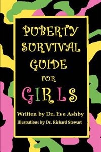 Puberty Survival Guide for Girls by Eve Anne Ashby, Paperback | Indigo Chapters