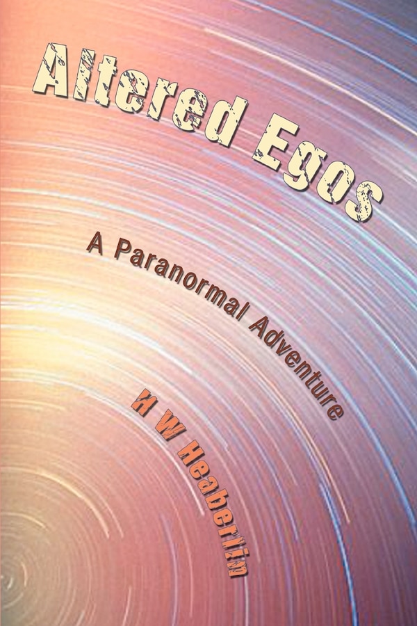 Altered Egos by H W Heaberlin, Paperback | Indigo Chapters