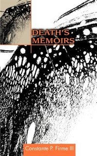 Death's Memoirs by Constante P. III Firme, Paperback | Indigo Chapters