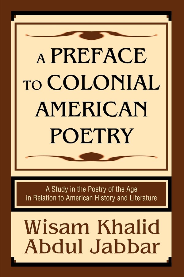 A Preface to Colonial American Poetry by Wisam Khalid Abdul Jabbar