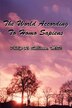 The World According To Homo Sapiens by Philip R Sullivan, Paperback | Indigo Chapters