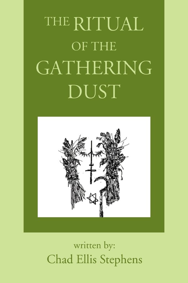 The Ritual of the Gathering Dust by Chad Ellis Stephens, Paperback | Indigo Chapters
