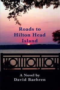 Roads to Hilton Head Island by David F Baehren, Paperback | Indigo Chapters