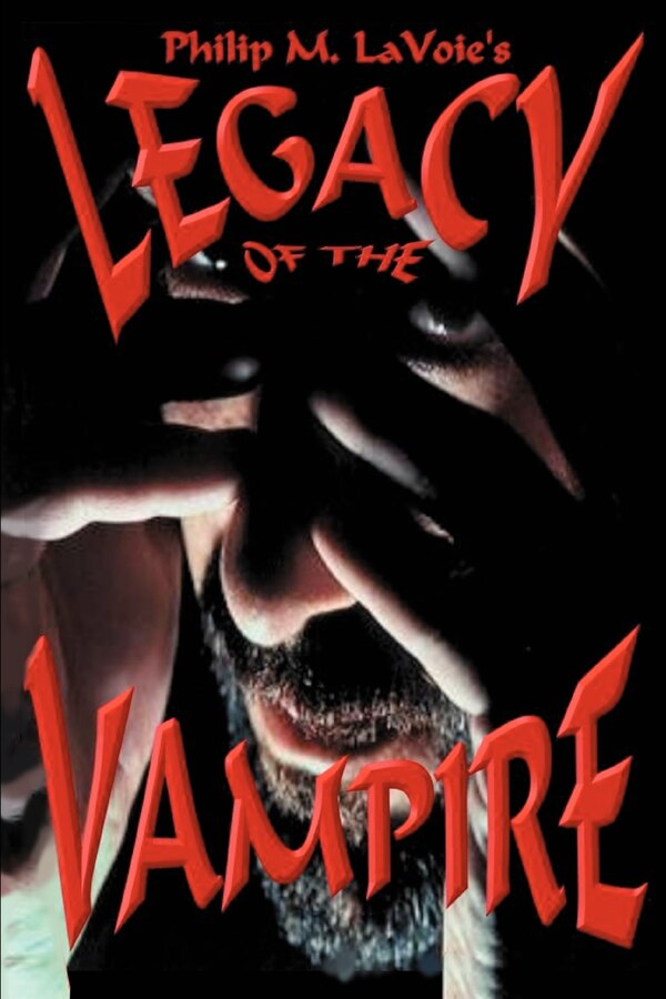 Legacy of the Vampire by Philip M Lavoie, Paperback | Indigo Chapters