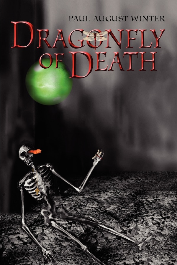 Dragonfly of Death by Paul August Winter, Paperback | Indigo Chapters