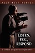 Listen Feel Respond by Paul Neal Rohrer, Paperback | Indigo Chapters