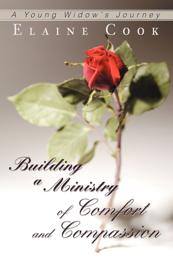 Building a Ministry of Comfort and Compassion by Elaine Cook, Paperback | Indigo Chapters