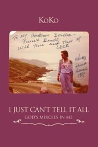I Just Can't Tell It All by Koko Koko, Paperback | Indigo Chapters