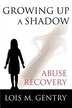 Growing Up a Shadow by Lois M Gentry, Paperback | Indigo Chapters