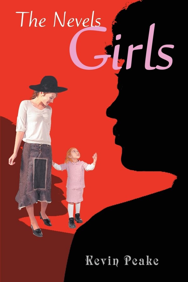 The Nevels Girls by Kevin Peake, Paperback | Indigo Chapters
